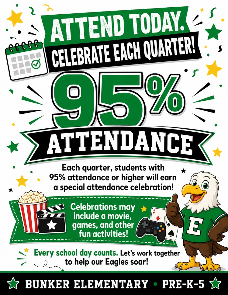 Great attendance deserves a celebration! 🎉 Each quarter, Bunker Elementary students with 95% attendance or higher will enjoy a special reward, such as a movie, glow party, games, or other fun activities. Every school day counts! 🦅
