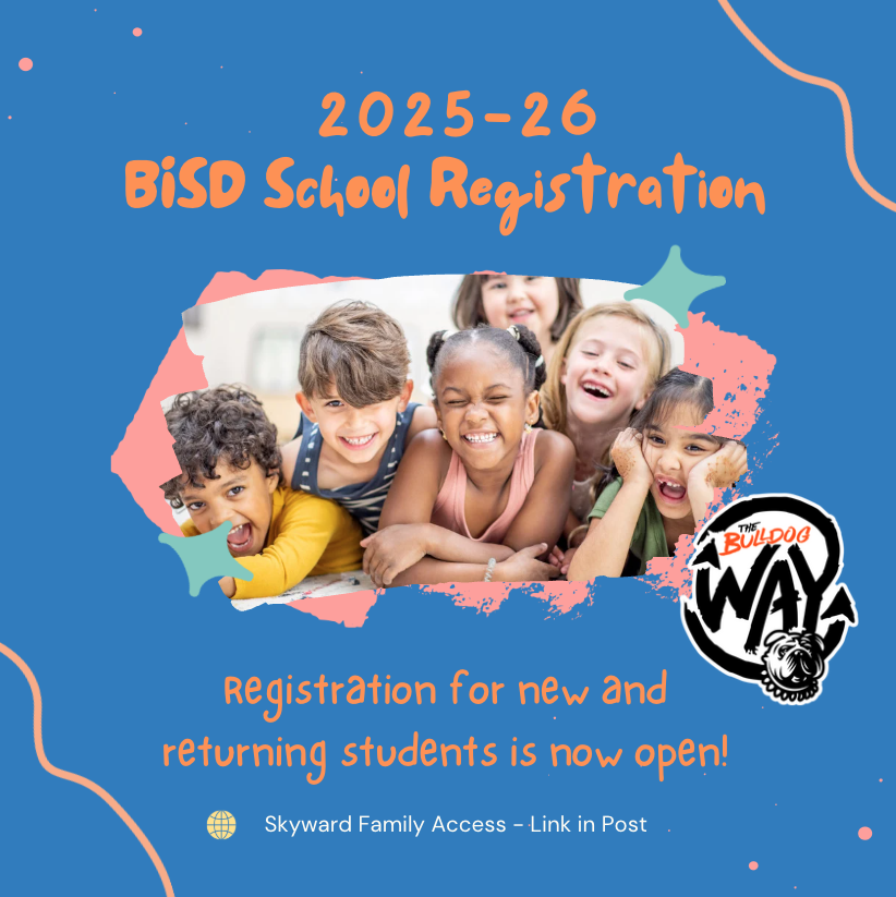 2025-26 BISD School Registration Registration of new and returning students is now open! Skyward Family Access -Link in Post
