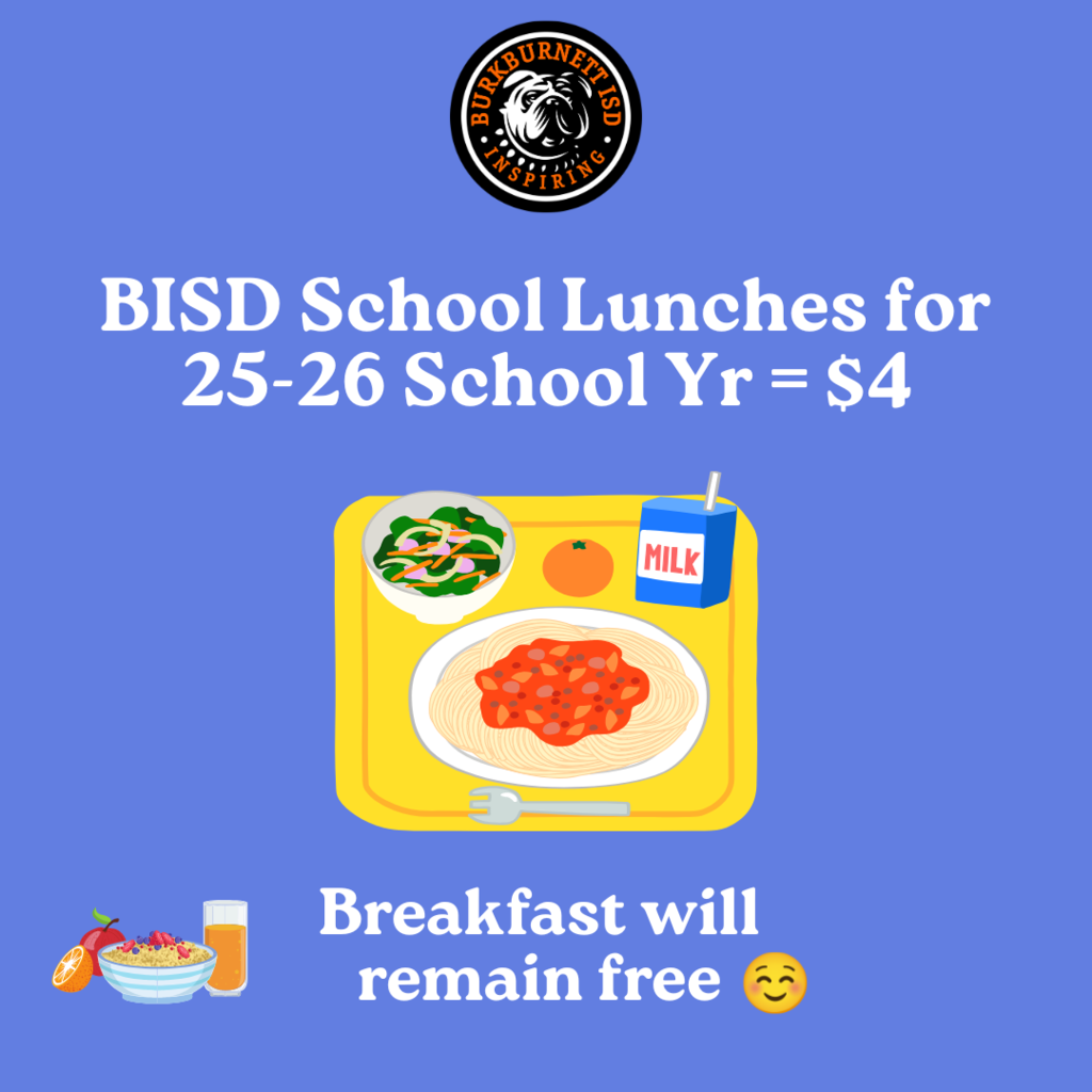 BISD School lunches for the 25-26 School year $4 Breakfast will remain free