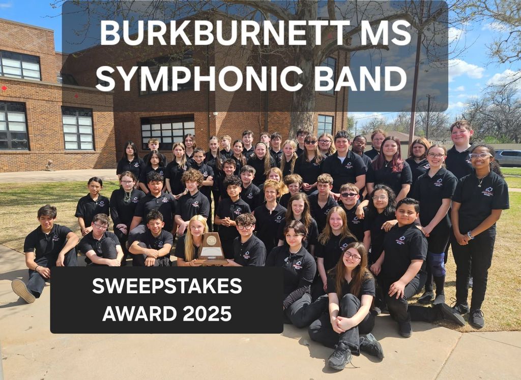 "Burkburnett MS Symphonic Band students at the UIL Concert & Sight-Reading competition in Wichita Falls, TX, holding their first-place Sweepstakes Award 2025 trophy"