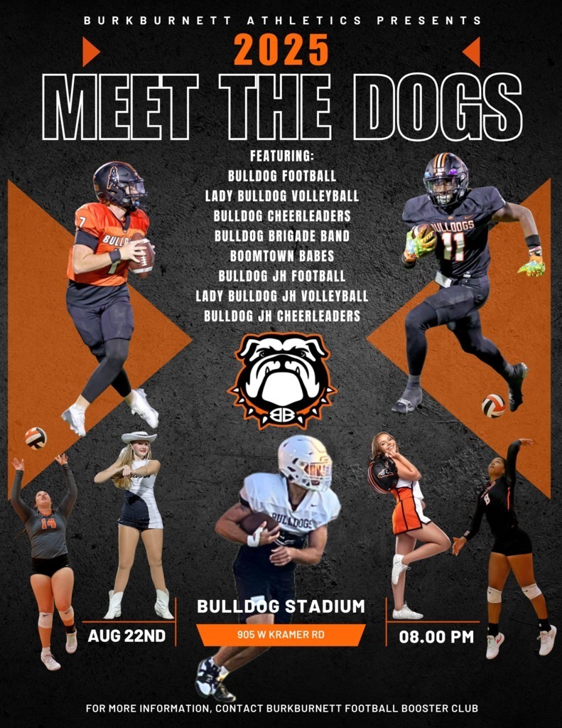 Here's a Facebook post for your "Meet the Dogs" event: 🏈 CALLING ALL BULLDOG FANS! 🏈 Join us on August 22nd at 8:00 PM for "MEET THE DOGS" at Bulldog Stadium! Come out and meet your 2025 Bulldogs across ALL our programs:  Bulldog Football Lady Bulldog Volleyball Bulldog Cheerleaders Bulldog Brigade Band Boomtown Babes Bulldog JH Football Lady Bulldog JH Volleyball Bulldog JH Cheerleaders  It's going to be an exciting night to kick off the new season and show our Bulldog pride! Bring the whole family and let's pack the stadium in orange and black! 🐕 📍 Bulldog Stadium - 905 W Kramer Rd 🗓️ August 22nd at 8:00 PM For more info, contact the Burkburnett Football Booster Club. #BulldogPride #MeetTheDogs #Burkburnett #BulldogNation