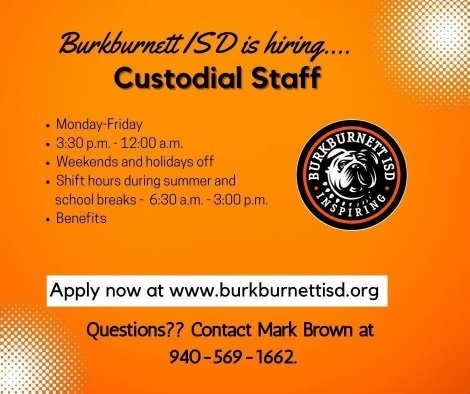 We're Hiring! 🧹 Burkburnett ISD is looking for Custodial Staff to join our team! Position Details: ✅ Monday-Friday schedule ✅ Evening shift: 3:30 p.m. - 12:00 a.m. ✅ Weekends and holidays OFF ✅ Summer/school break hours: 6:30 a.m. - 3:00 p.m. ✅ Competitive benefits package Be part of a team that keeps our schools clean and safe for students and staff! Ready to apply? Visit www.burkburnettisd.org Questions? Contact Mark Brown at 940-569-1662