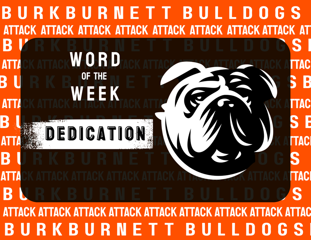 The graphic depicts a Bulldog with the Word of the Week- Dedication.