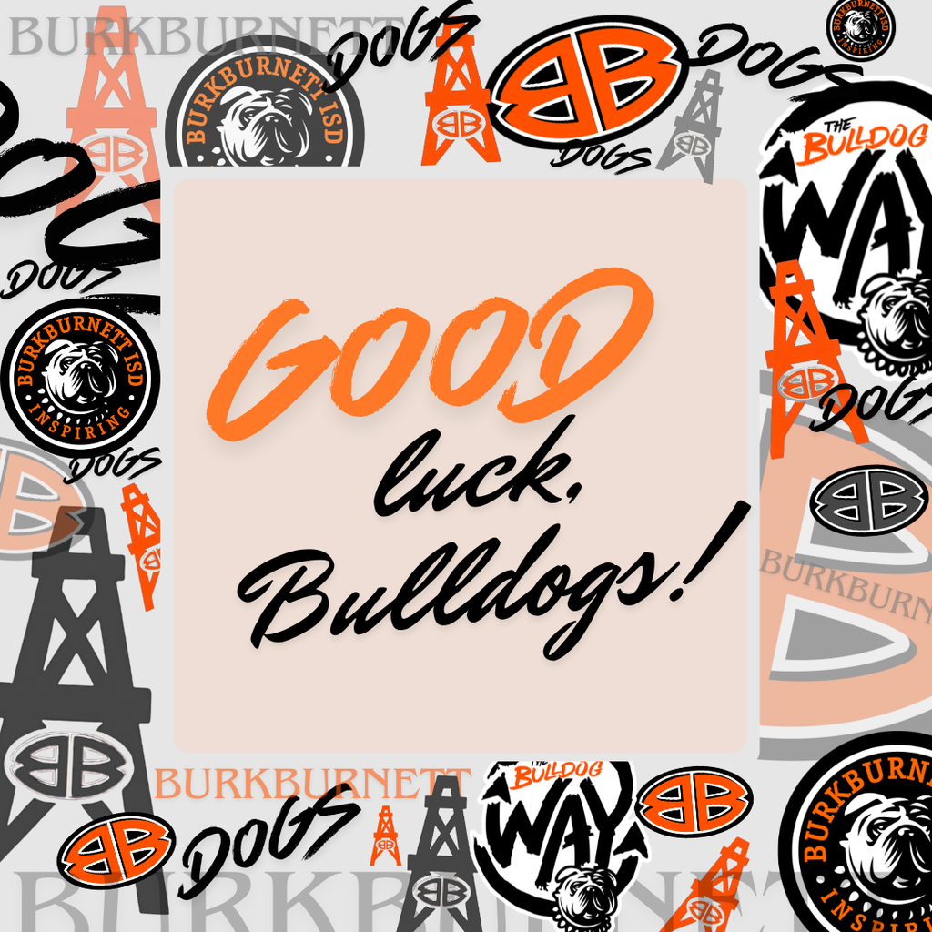 Graphic reads, Good luck, Bulldogs!