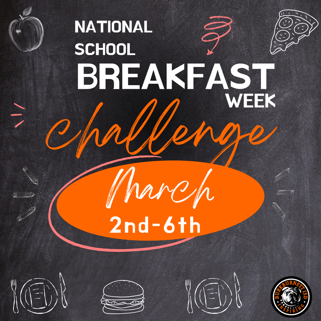 National school breakfast week is March 2-6. Burkburnett provides free breakfast to all students.