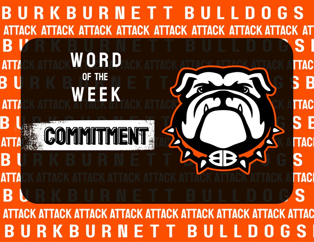 The word of the week is commitment.