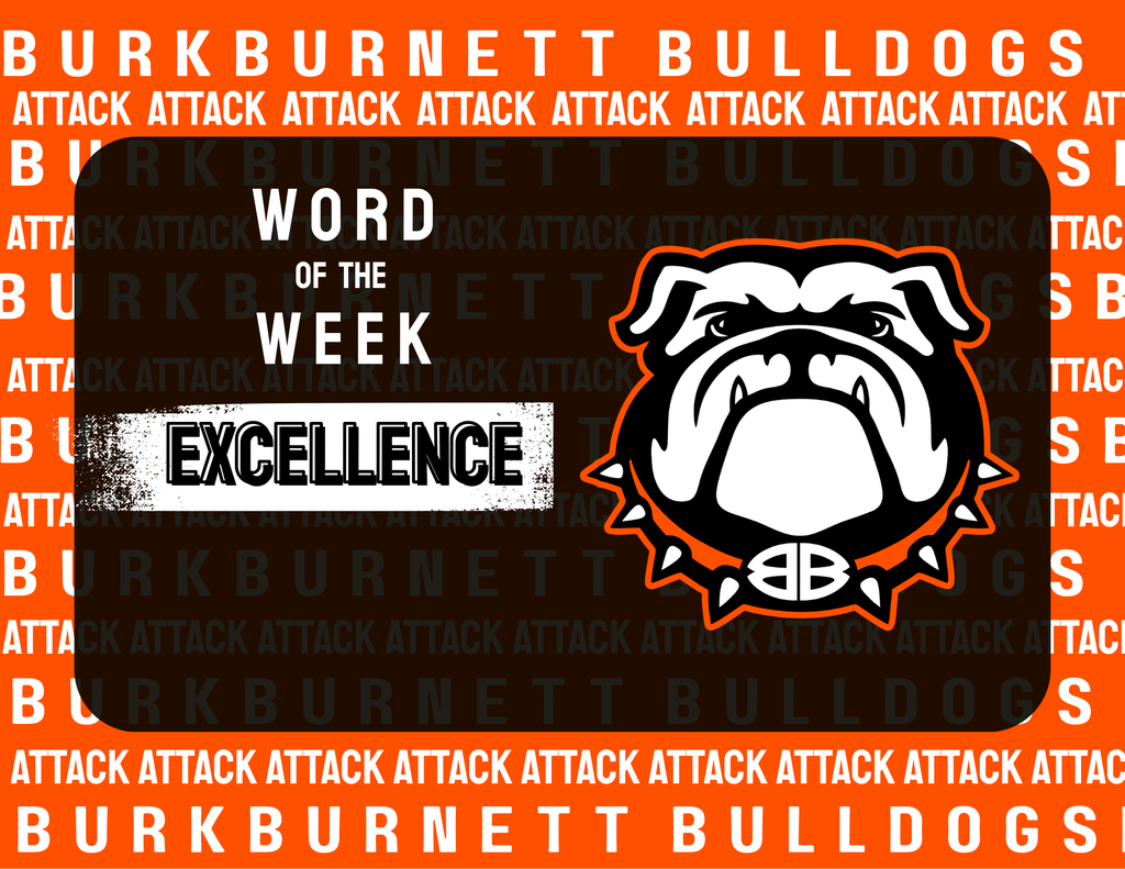 The word of the week is Excellence. 