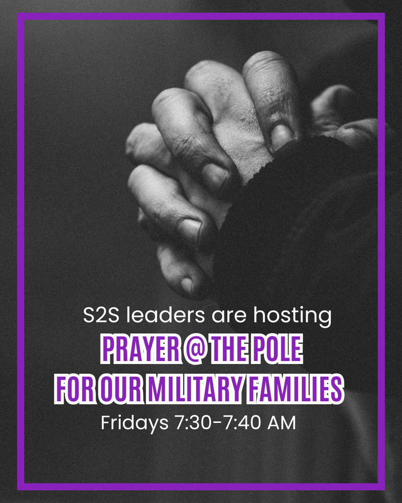 S2S Leaders are hosting Prayer @ the Pole on Fridays before school. 