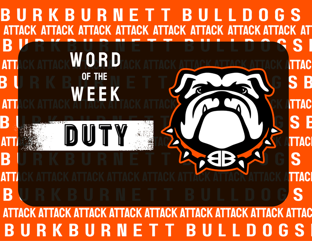 Duty is the word of the Week. 