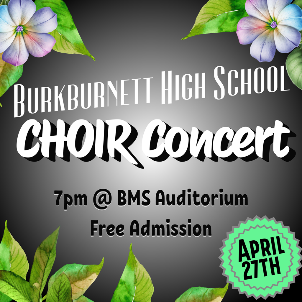 Burkburnett High School Choir Concert Monday, April 27 @ 7:00pm
