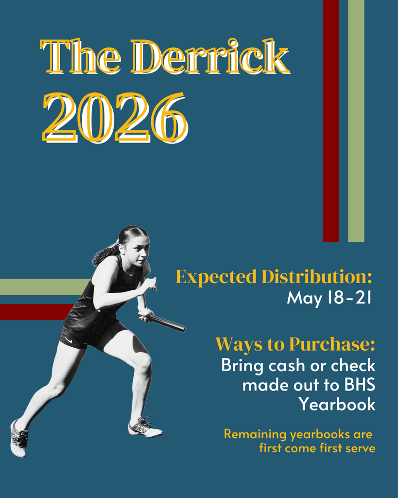 Have you bought a yearbook yet? If not, it's time to move fast! We have only 87 yearbooks left. To snag one, bring $80 cash or a check made out to BHS Yearbook before they are all gone.   Yearbooks are expected to be distributed May 18-21. We will update you with more information as it comes. 