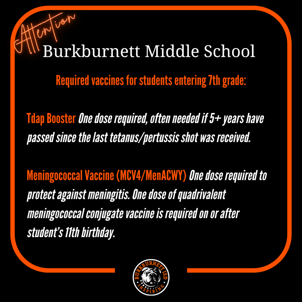 Incoming 7th graders are required to receive Tdap and MCV vaccines.