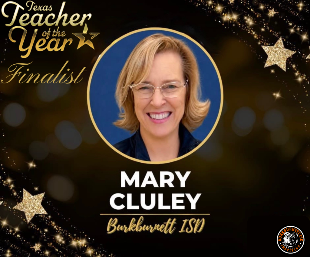 Mary Cluley is a top three finalist for Texas Teacher of the Year.
