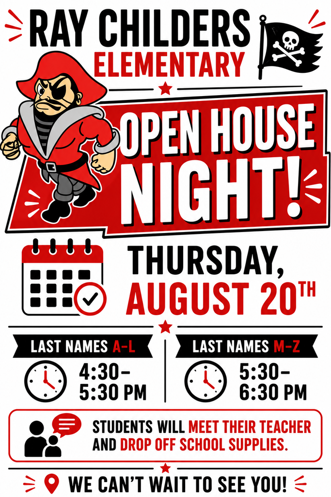 Poster for Ray Childers Elementary Open House Night on Thursday, August 20th. Last names A-L from 4:30-5:30 PM and last names M-Z from 5:30-6:30 PM. Students will meet their teacher and drop off school supplies.