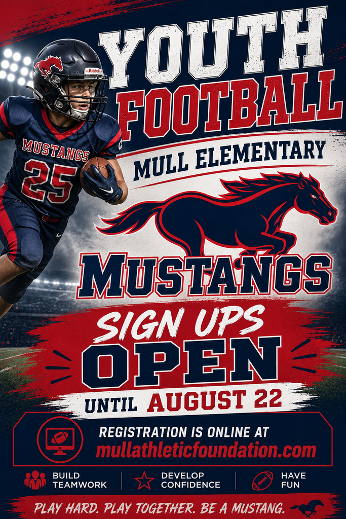 Youth Football Registration – Mull Elementary Mustangs. A promotional flyer in red, navy blue, and white featuring a youth football player running with a football on the left and a large running Mustang logo in the center. The headline reads, “Youth Football – Mull Elementary Mustangs.” Registration is now open through August 22. Register online at mullathleticfoundation.com. The flyer highlights the benefits of participation: Build Teamwork, Develop Confidence, and Have Fun. The bottom slogan reads, “Play Hard. Play Together. Be a Mustang.”