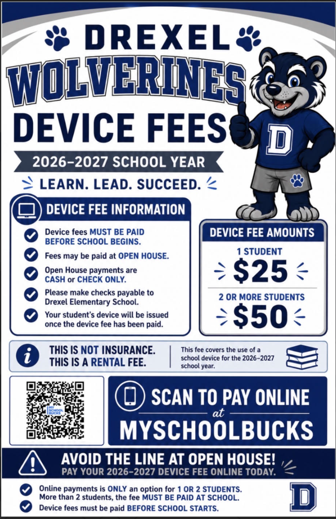 Drexel Elementary School Wolverines Device Fees flyer for the 2026–2027 school year. The device fee is $25 for one student or $50 for two or more students. Fees must be paid before school begins. Families may pay online through MySchoolBucks or at Open House by cash or check. Open House payments are cash or check only. The fee is a rental fee, not insurance. Online payment is available only for families with one or two students; families with more than two students must pay at school.