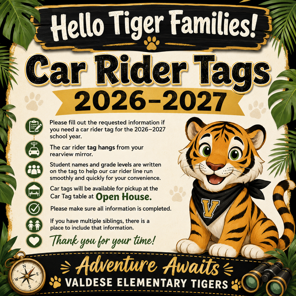 Social media graphic for Valdese Elementary School announcing Car Rider Tags for the 2026–2027 school year. The black, gold, cream, and green safari-themed design features tropical leaves, paw prints, a compass, binoculars, and a friendly tiger mascot wearing a black bandana with a gold “V.” The graphic reminds Tiger families to complete the required information if they need a car rider tag. It explains that tags hang from the rearview mirror and include student names and grade levels to help the car rider line run smoothly. Tags will be available for pickup at the Car Tag table during Open House. Families with multiple children should include sibling information. The bottom reads, “Adventure Awaits – Valdese Elementary Tigers.”