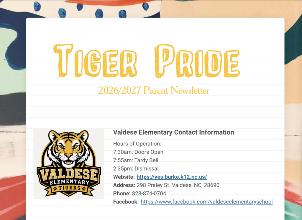 Header for the 2026–2027 Valdese Elementary “Tiger Pride” Parent Newsletter. The design features a colorful abstract border, a lined-paper background, and the Valdese Elementary Tigers logo. School contact information includes hours of operation: doors open at 7:30 a.m., the tardy bell rings at 7:55 a.m., and dismissal is at 2:35 p.m. The school address is 298 Praley Street, Valdese, NC 28690, and the phone number is 828-874-0704. Links to the Valdese Elementary website and Facebook page are also included