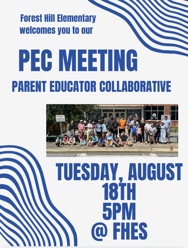 Flyer for Forest Hill Elementary’s Parent Educator Collaborative (PEC) Meeting. The flyer features a group photo of students, families, and educators standing outside the school. Text announces the meeting will be held Tuesday, August 18 at 5 PM at FHES. Blue and white wavy line graphics decorate the upper-right and lower-left corners.