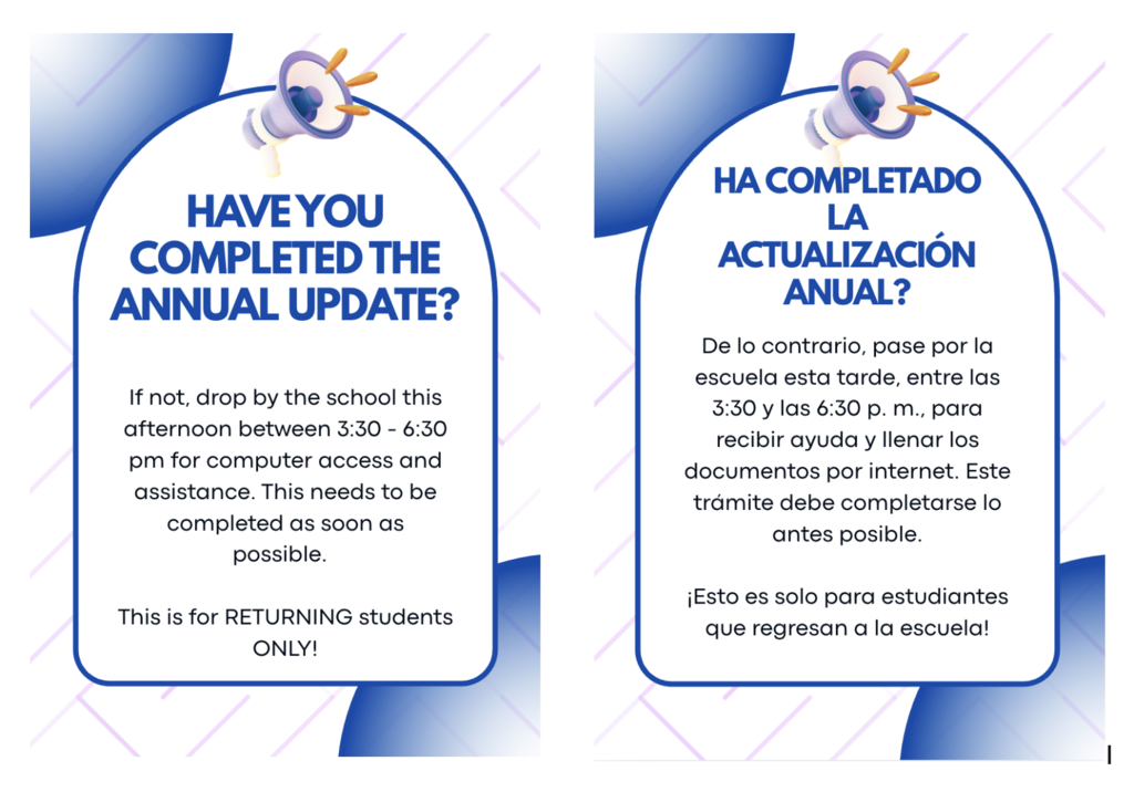 School announcement asking parents of returning students whether they have completed the annual update. Students who have not completed it should visit the school between 3:30 and 6:30 p.m. for computer access and assistance. The update should be completed as soon as possible. 