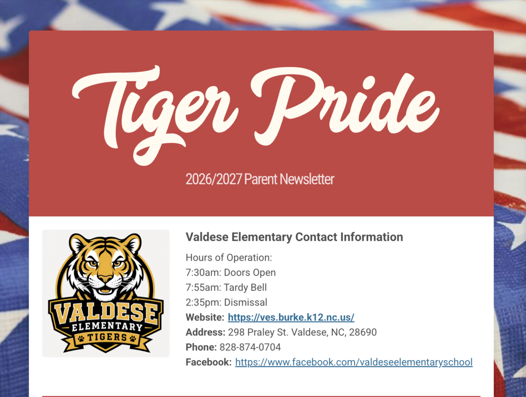 A “Tiger Pride” 2026–2027 Parent Newsletter graphic for Valdese Elementary School, displayed over a blurred American flag background. A large red header reads “Tiger Pride” with “2026/2027 Parent Newsletter” underneath. Below, the Valdese Elementary Tigers logo appears beside school contact information. Hours are listed as doors open at 7:30 a.m., tardy bell at 7:55 a.m., and dismissal at 2:35 p.m. The section also includes the school website, address at 298 Praley St., Valdese, NC 28690, phone number 828-874-0704, and the Valdese Elementary School Facebook page.