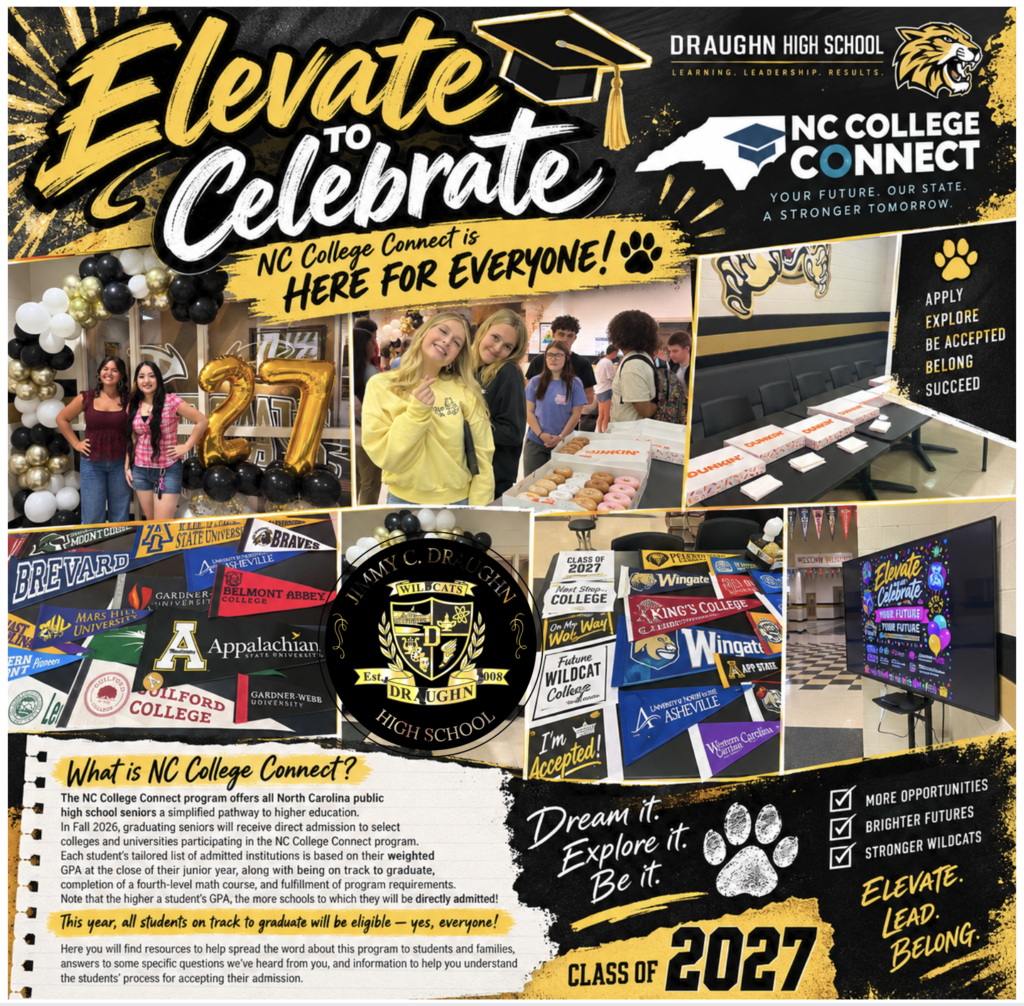 Black and gold “Elevate to Celebrate” collage showcasing Draughn High School’s Class of 2027 participating in NC College Connect. The collage features DHS seniors celebrating their college opportunities, college pennants, refreshments, black-and-gold decorations, and the message “NC College Connect is Here for Everyone!”