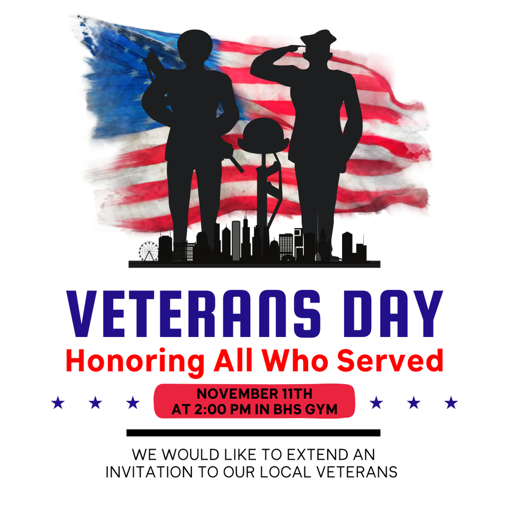 Veterans Day Program at 2:00 PM in BHS Gym