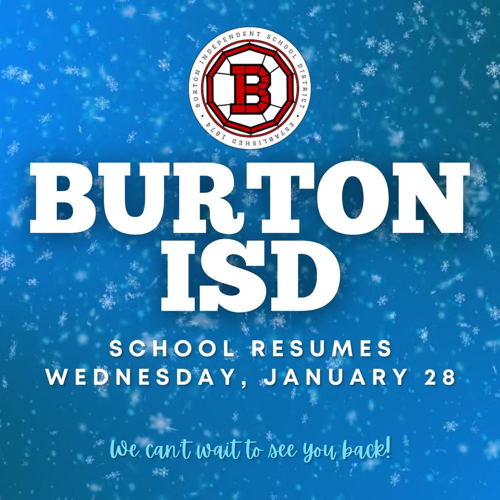 Sign with snow that says Burton ISD school resumes Wednesday, January 28