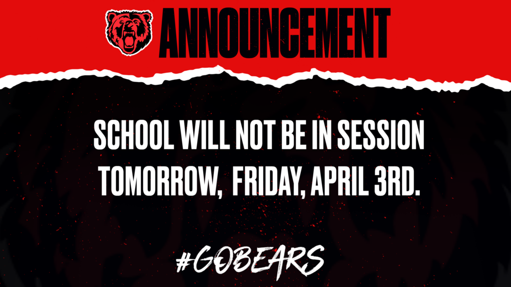 School is NOT in session tomorrow!