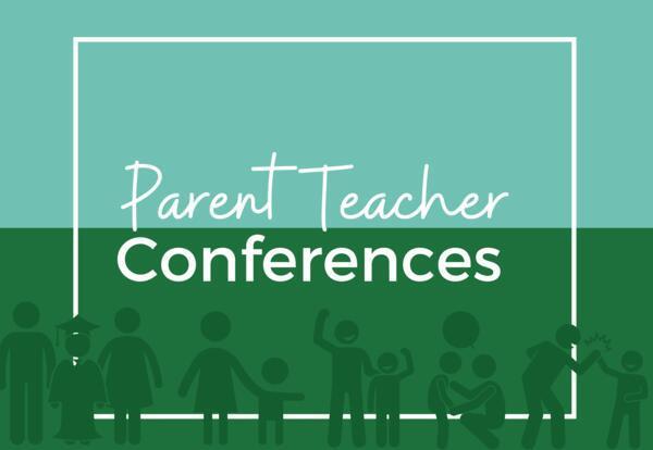 Parent Teacher Conferences