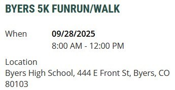 Byers 5K FunRun/Walk 09/28/2025 8AM to 12PM Byers High School, 444 East Front St Byers CO 80103