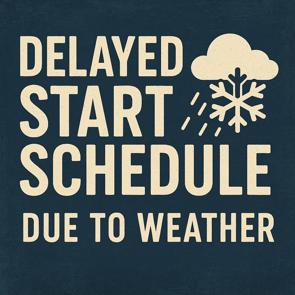 blue and tan and says delayed weather schedule 