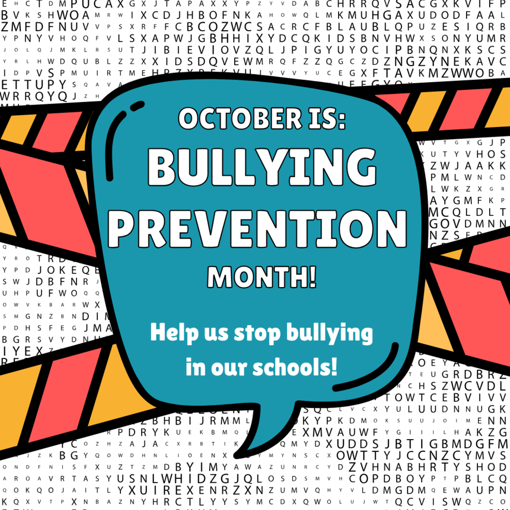October is Bullying Prevention Month! Help us stop bullying in our schools - blue speech bubble with red and orange tape behind it.