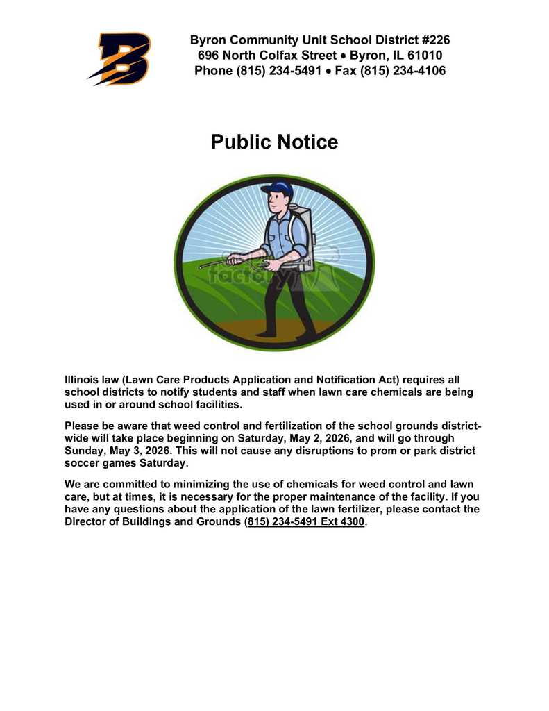 Flyer titled “Public Notice” from Byron Community Unit School District #226 with contact information at the top. In the center is a cartoon of a worker wearing a backpack sprayer applying lawn chemicals. The text explains that, under Illinois law, the district is notifying students and staff that weed control and fertilization will occur on school grounds from Saturday, May 2 to Sunday, May 3, 2026, with no disruption to events. It notes efforts to minimize chemical use and provides a contact number for the Director of Buildings and Grounds for questions.