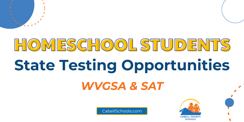 Homeschool Students State Testing Opportunitiies WVGSA and SAT