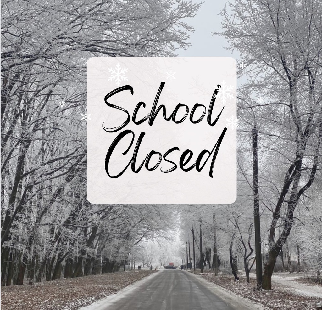 School closed Wednesday.