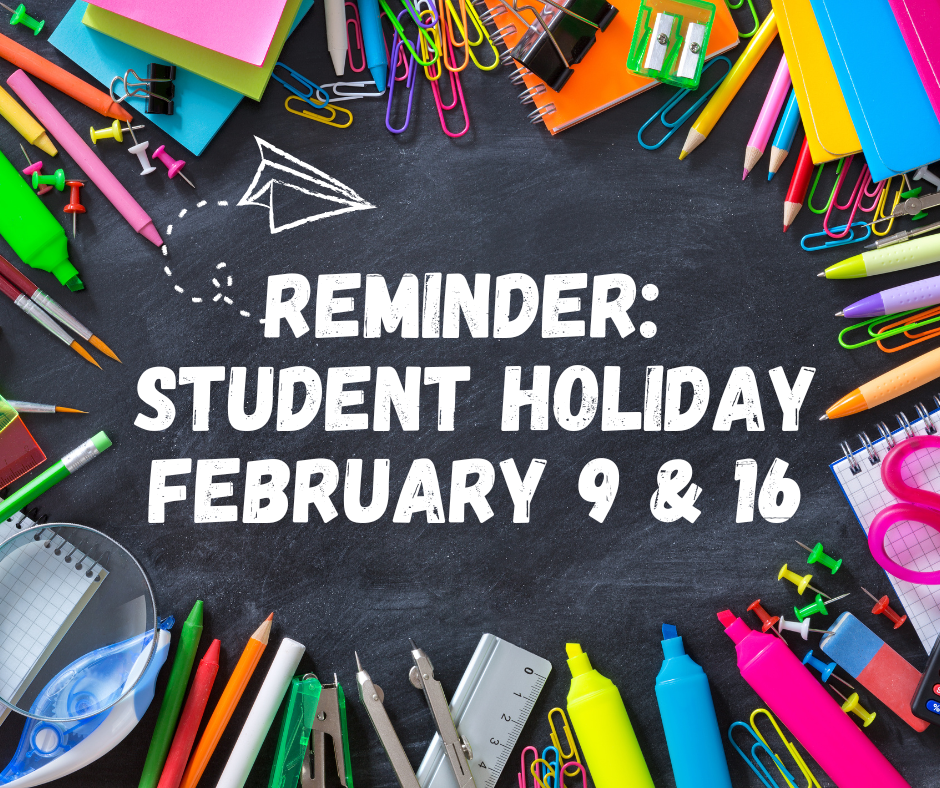 No school on February 9 and 16