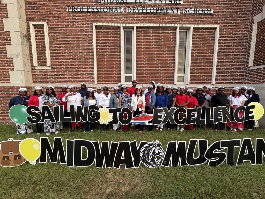 Midway 2025-2026 First Day of School. We are Sailing into Excellence. 