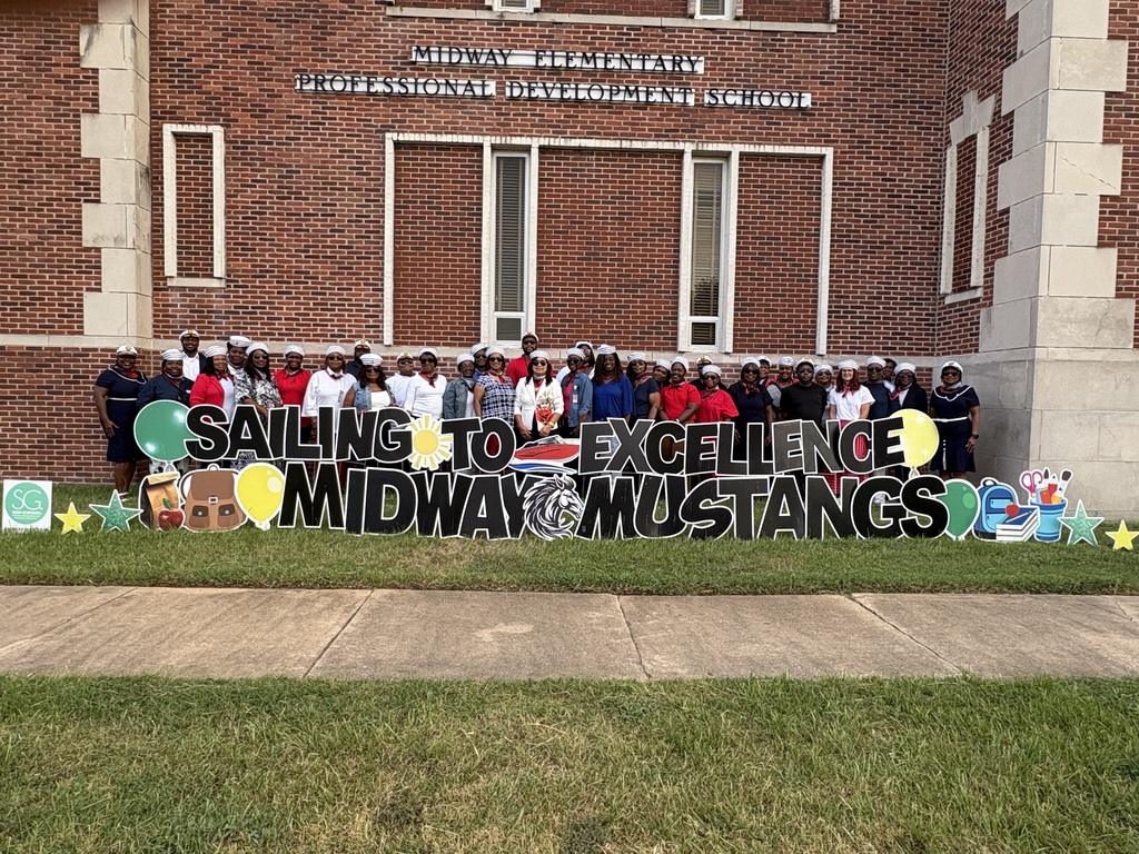 Midway 2025-2026 First Day of School. We are Sailing into Excellence. 