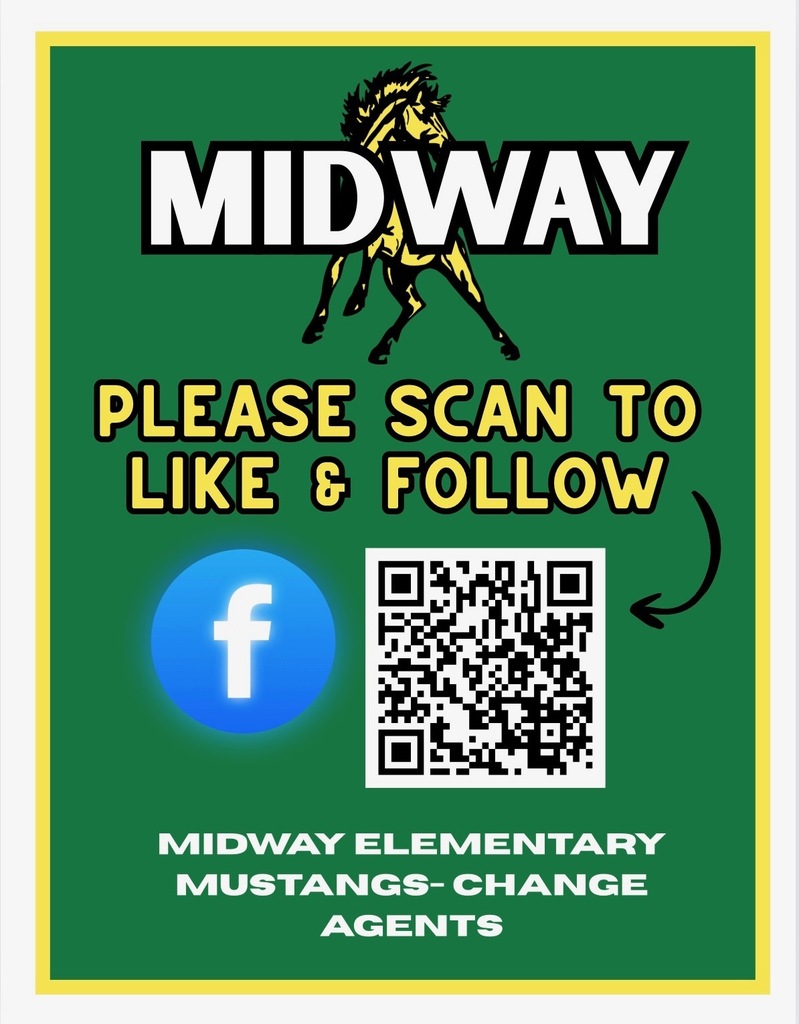 Scan QR Code to like and follow the Midway Elementary Mustangs-Change Agents Facebook Page. 