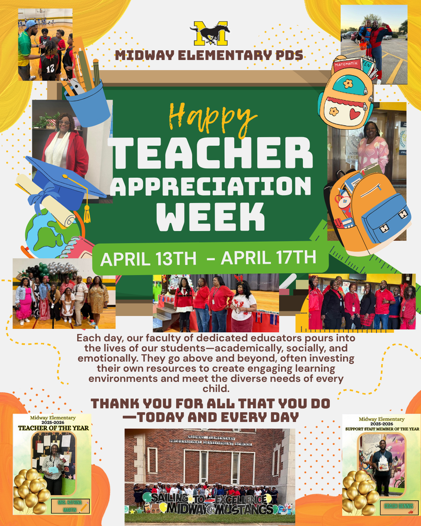 Join us in celebrating Teacher’s Appreciation Week at Midway.
