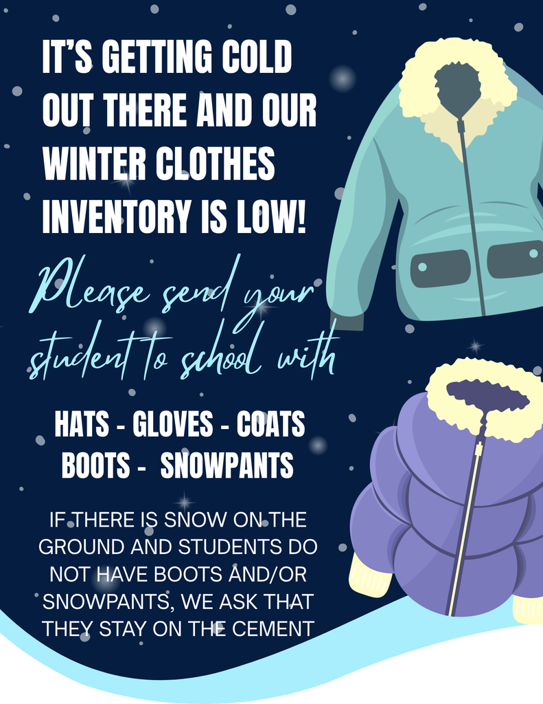 Coats, snow pants and winter gear reminder