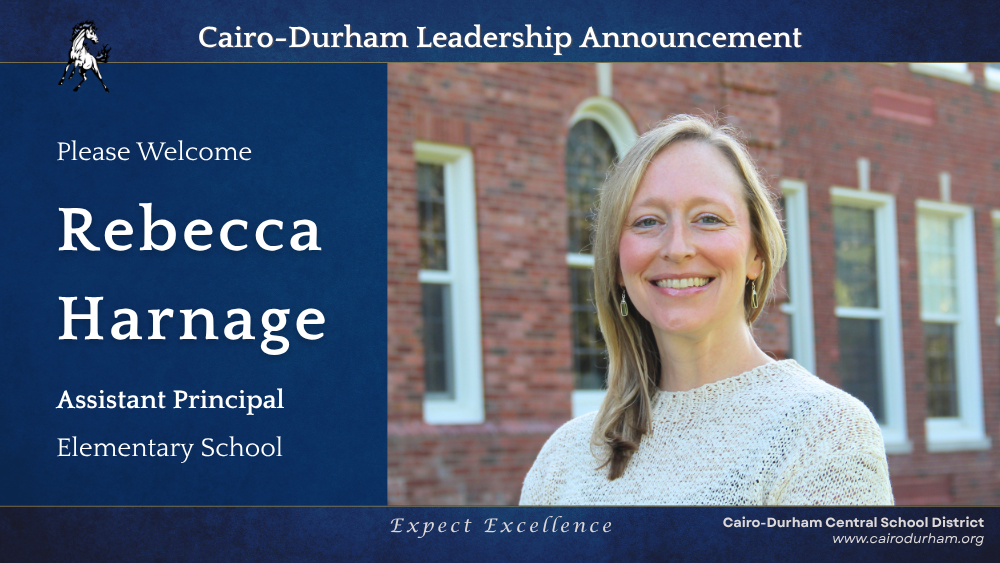 Cairo-Durham Leadership Announcement. Please welcome Rebecca Harnage, Assistant Principal at Elementary School.