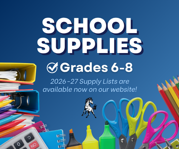 School Supplies (grades 6-8) 2026-27 supply lists are available now on our website.