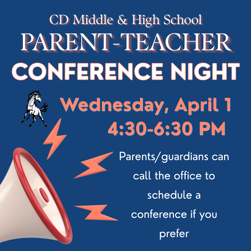 CD MS/HS Parent-Teacher Conference Night - Wednesday April 1 from  4:30-6:30pm