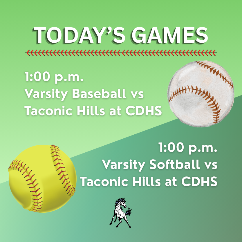 Today's Games - 1pm Varsity Baseball and Softball at CDHS