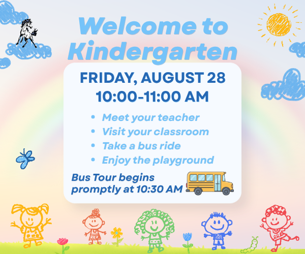 We’re excited to welcome our incoming kindergarten students on Friday, August 28, from 10:00–11:00 a.m.!  Students will have the opportunity to: • Meet their teacher and visit their classroom • Meet their new classmates • Take a short bus ride • Enjoy the playground  Important: The bus tour begins promptly at 10:30 a.m. 