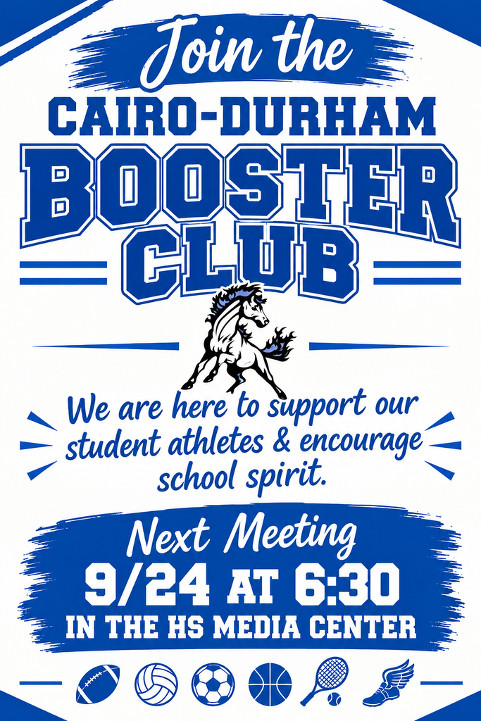 Interested in joining the Cairo-Durham Booster Club? The next Booster Club meeting is Thursday, Sept. 24 at 6:30 PM in the HS Media Center. We are here to support out student athletes and encourage school spirit.