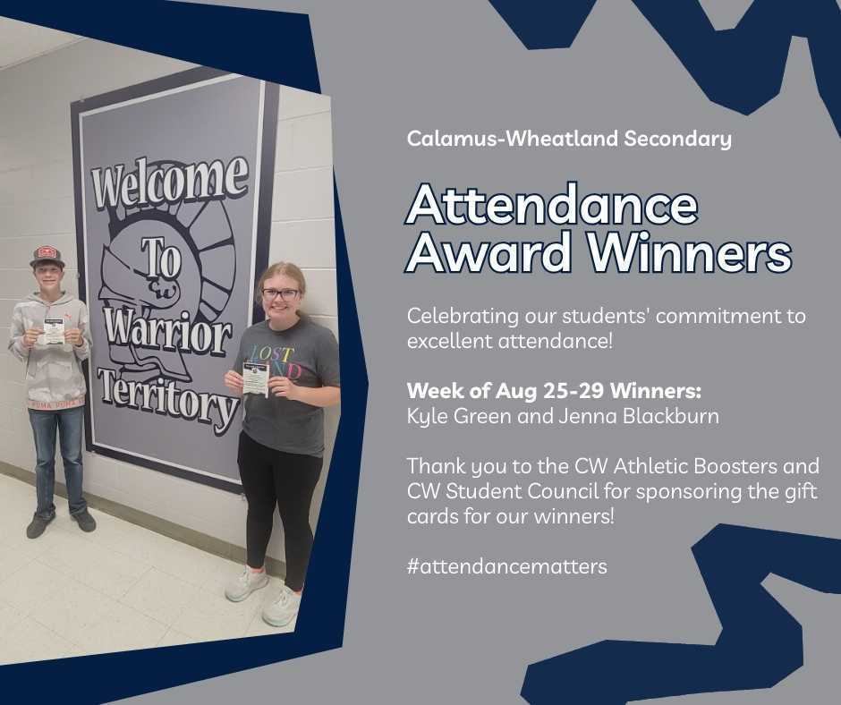 Celebrating our students' commitment to excellent attendance!  Week of Aug 25-29 Winners:  Kyle Green and Jenna Blackburn  Thank you to the CW Athletic Boosters and CW Student Council for sponsoring the gift cards for our winners!  #attendancematters