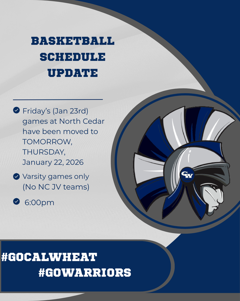 basketball schedule update friday's jan 23rd games at north cedar have been moved to tomorrow thursday january 22 2026 varsity games only no NC JV teams 6:00pm #gocalwheat #gowarriors